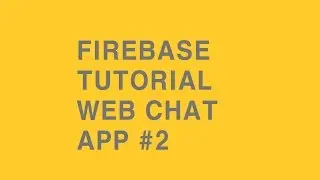 [firebase web tutorial] build a real time web chat app coding practice #2