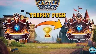 Castle crush master 1 to master 2 trophy push 