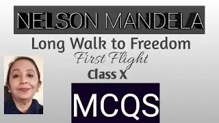 MCQS of Nelson Mandela Long Walk to Freedom - English/Hindi