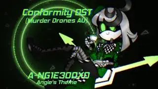 Conformity OST (Murder Drones AU) - A-NG1E300X0 (Angie's Theme)