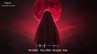 Top Arabic Mystic Techno Love Mix &ndash; Desert Night Edition