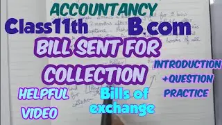 Solve Bills sent for collection question with introduction||Bills of exchange ||#Class11th #B.com