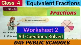 DAV class 4 maths unit 9 Fractions worksheet 2 - Equivalent Fractions