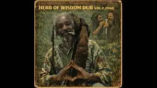 Dreadman Shiloh– Herb of Wisdom Dub VOL 2 [Unreleased 1968 Album]