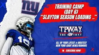 Training Camp Day 6 ! | Evan Neal to Guard Is A Hit! | New York Giant News | & more ..
