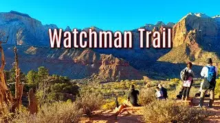 ZION NATIONAL PARK - Watchman Trail Walk / Virtual Walking Tour (November 2021)🚶&zwj;♀️🚶&zwj;♂️