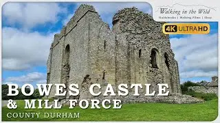 County Durham Walks: Bowes Castle & Mill Force