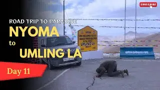Road Trip To Paradise Day - 11 Nyoma to Umling La (Pass)