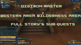 Digimon Masters Western Area Wilderness Area Full Story + Sub-Quests