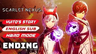 Scarlet Nexus : Deluxe Edition - Yuito Story - Hard Mode Gameplay Walkthrough Ending - Eng Sub - PC