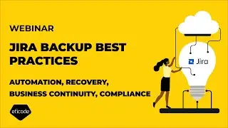 Webinar: Jira backup best practices &ndash; Automation, recovery, business continuity, compliance