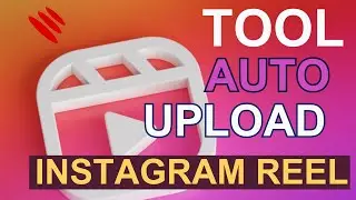 Auto Upload Video To Instagram | Instagram Reels