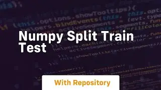 numpy split train test