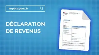 Comment faire sa d&eacute;claration de revenus ( imp&ocirc;ts ) en ligne - Tutoriel 2025 pour les d&eacute;butants