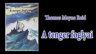 Thomas Mayne Reid  -  A tenger foglyai