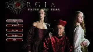 Borgia Faith and Fear Game - Silent Playthrough