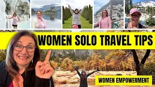 Women Solo Travel Tips | Women Empowerment Tips for Female Travelers | Travel Solo