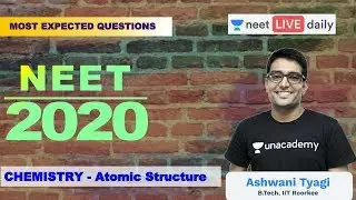 Atomic Structure - Most Expected Questions | NEET 2020 | Unacademy NEET | Chemistry | Ashwani Sir