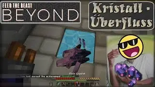 Wohin mit so vielen verschiedene Kristallen?🌎Let's play Minecraft FTB Beyond [E21] [German/Deutsch]