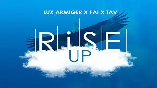 Lux Armiger - Rise Up (Official Lyric Video) ft FAI x TAV
