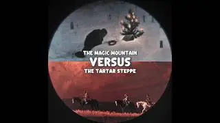 Time | The Magic Mountain vs The Tartar Steppe
