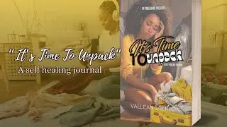 It&rsquo;s Time To Unpack- A self healing journal (book trailer)