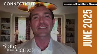 Connecticut State of the Market with Chris Halstead - June 2025