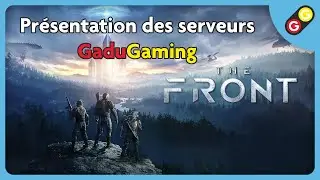 The Front - Pr&eacute;sentation des serveurs GaduGaming [FR]