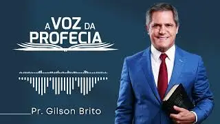 Novo nome, mas o mesmo homem III | A Voz da Profecia com Pr. Gilson Brito