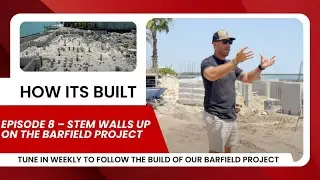 Episode 8 &ndash; Stem Walls Up on the Barfield Project