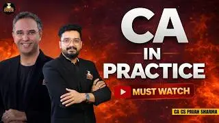 CA IN PRACTICE BY CA CS PAVAN SHARMA SIR