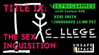 [Deprogrammed] Title IX: The Sex Inquisition
