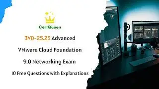 3V0-25.25 Advanced VMware Cloud Foundation 9.0 Networking Exam | 10 Free Questions with Explanations