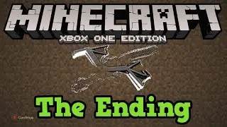 Minecraft Xbox One + PS4: Ending / The End
