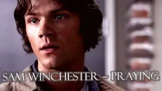 Sam Winchester - Praying
