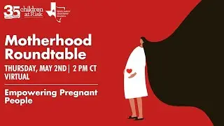 2024 Motherhood Roundtable