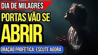 DIA DE MILAGRES A oracao poderosa que vai abrir as portas para você HOJE