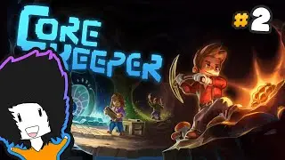 Core Keeper Gameplay - Going Deeper into the Caves To Uncover Secrets - Ep  2