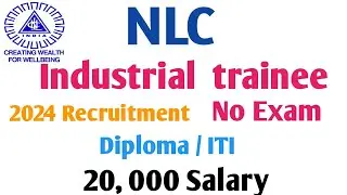 NLC Industrial Trainee 2024 Recruitment || Diplomatic/ ITI government jobs 2024 in NLC India #jobs