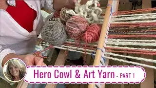 Weaving Hero Cowl with Art Yarn on Rigid Heddle Loom - Part 1