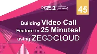 [ENG SUB] [Null Safety] FLUTTER 2 - 45. Building Video Call Feature in 25 Minutes using Zegocloud