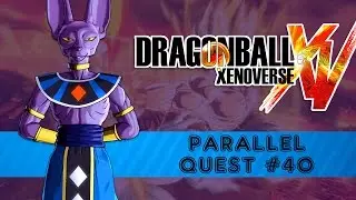 Parallel Quest #40: Stop Beerus&rsquo; Destruction - Dragon Ball Xenoverse