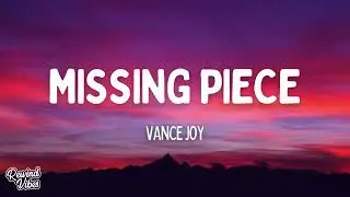 Vance Joy - Missing Piece (Lyrics)