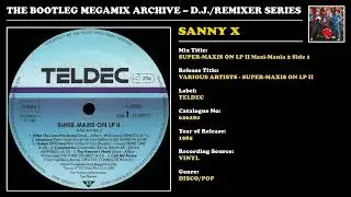 SANNY X * SUPER-MAXIS ON LP II Maxi-Mania 2 Side 1 * Teldec Records 626280 * 1985
