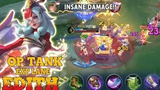 EDITH EXP LANE IS BROKEN‼️ Full Defense Build But Insane Damage! - Build Top 1 Global - MLBB