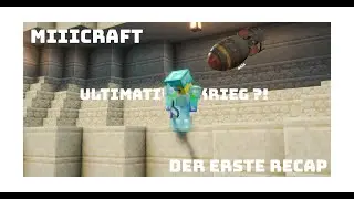 1er Recap ist der Kaiser im Atomkrieg gefallen ?! Miiicraft Tag 13