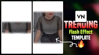 Trending Video Editing In Vn App | Photo Flash Effect Video Editing In Vn App | Vn App QR Code