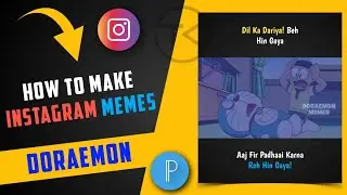 How To Make Professional Instagram Doraemon Memes Page Template In Pixellab App By Techno Krrish