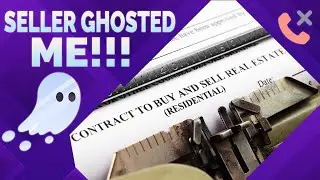 How To Deal With a Seller That Is Ghosting You?