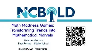 Math Madness Games:  Transforming Trends into Mathematical Marvels Presented by Heather Gerbus